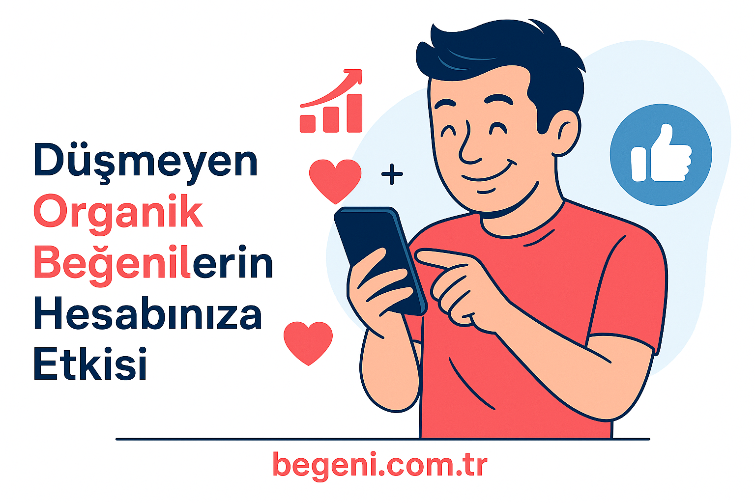 Dusmeyen Organik Beğenilerin Etkisi